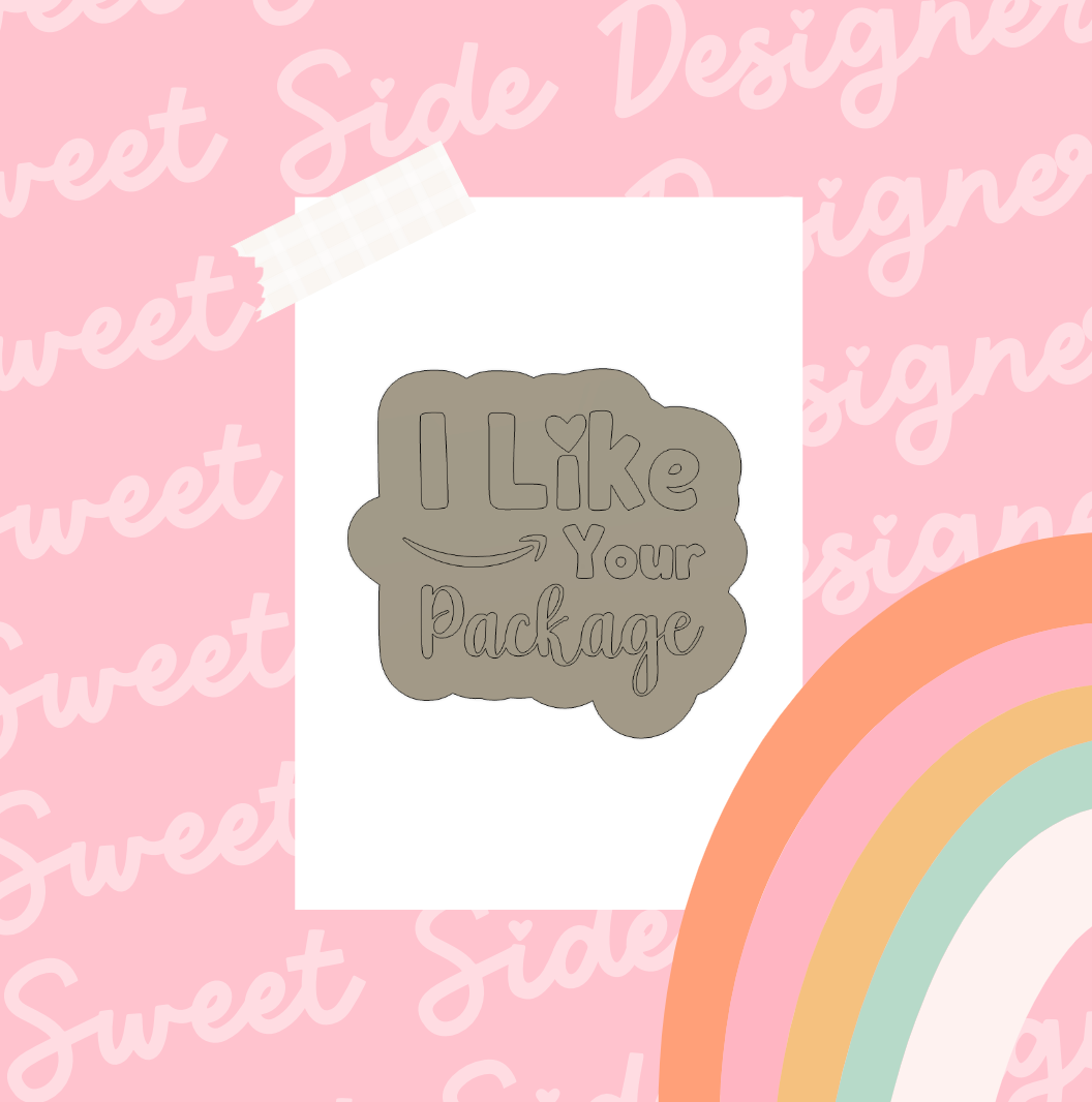 I Like Your Package Digital STL File