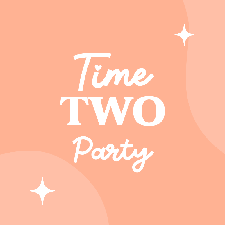Time TWO Party