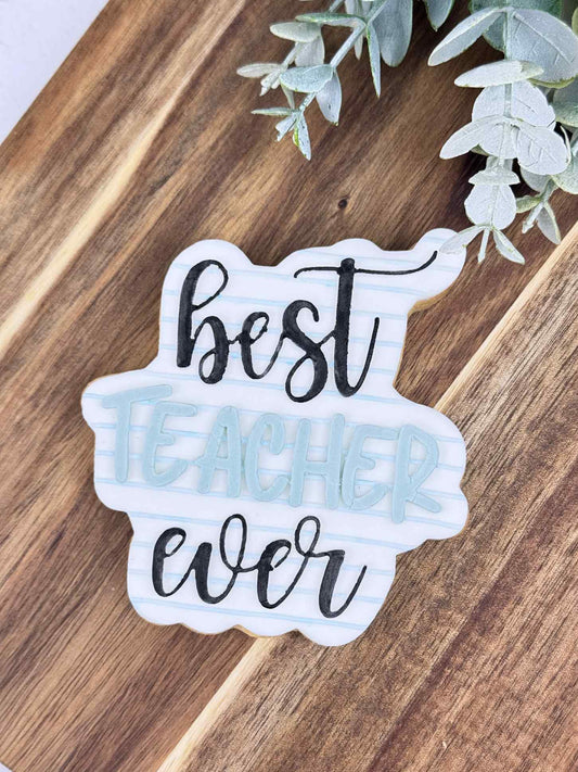 Best Teacher Ever Cookie Cutter & Stamp